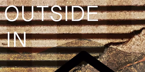 Outside In (Work in Progress)  Reaction Theatre Makers