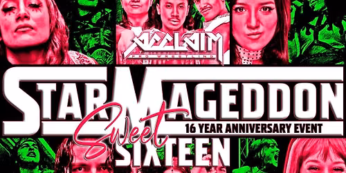 Acclaim Pro Wrestling presents: StarMageddon Sweet 16