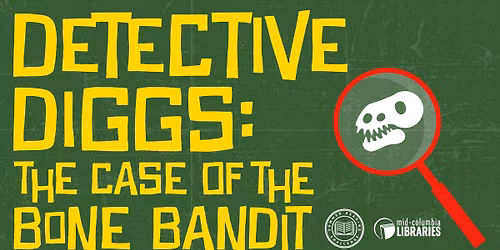 Detective Diggs and the Case of the Bone Bandit - West Richland Library