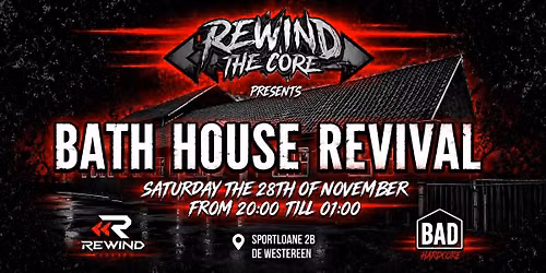 Rewind Events Presents, Rewind the Core, Bath House Revival