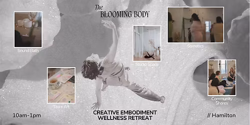 THE BLOOMING BODY: Creative Embodiment Mini Retreat
