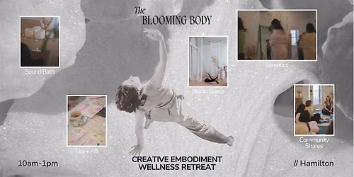 THE BLOOMING BODY: Creative Embodiment Mini Retreat
