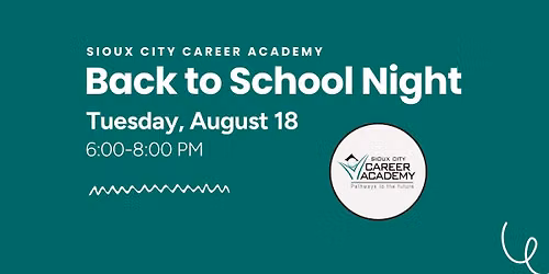 Sioux City Career Academy Back to School Night