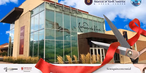 Grand Opening: Leonardo da Vinci Museum of North America
