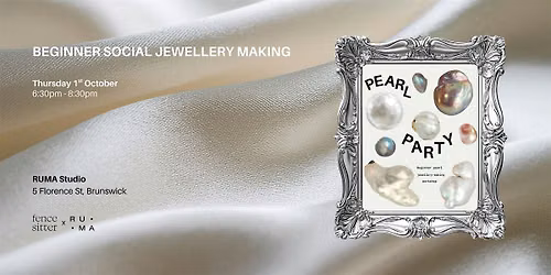 Pearl Party Workshop @ RUMA Studio (Brunswick)