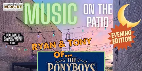Live Music on Iversen's Patio - Sweet Sounds & Sips featuring Ryan & Tony of The Ponyboys