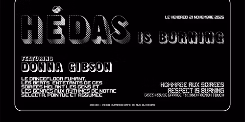 H\u00c9DAS IS BURNING \/\/ DONNA GIBSON \/\/ VENDREDI 21 NOVEMBRE