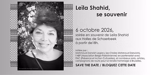Se souvenir, un hommage \u00e0 Leila Shahid
