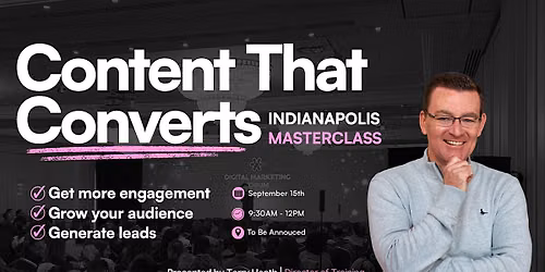 Epic Content: A Content Masterclass in Indianapolis