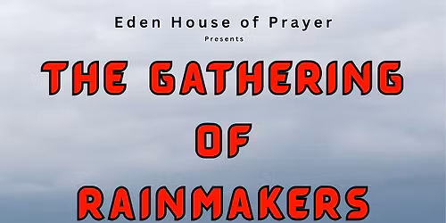 The Gathering of Rainmakers (Swansea)
