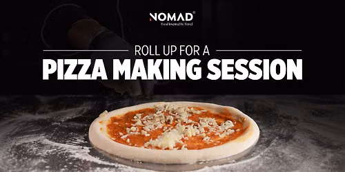 Pizza Making Workshop at Nomad