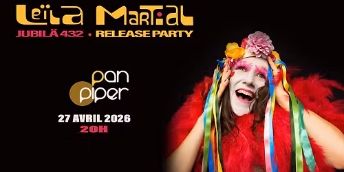 Le\u00efla Martial | Release Party "JUBIL\u00c4 432" \u00e0 Paris - Pan Piper (75)
