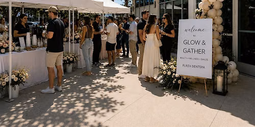 GLOW & GATHER | Flash DentSpa Beauty & Wellness Event