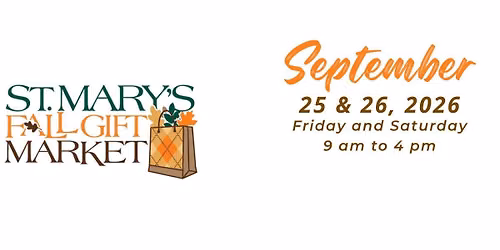St. Mary's 20th Annual Fall Gift Market
