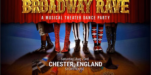 Broadway Rave at Storyhouse