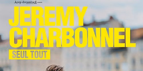 J\u00c9R\u00c9MY CHARBONNEL - SEUL TOUT - CLERMONT-FERRAND