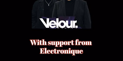 Velour + Electronique at Chaplins and the Cellar Bar 