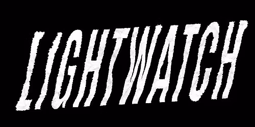 Lightwatch with TBA!