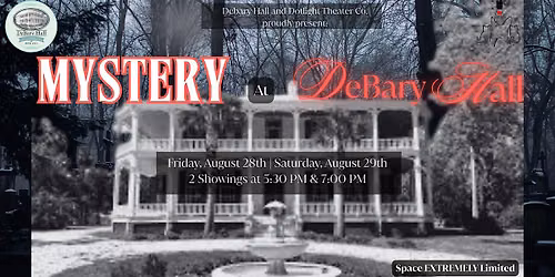 Mystery at DeBary Hall: an Immersive M**der Mystery Experience