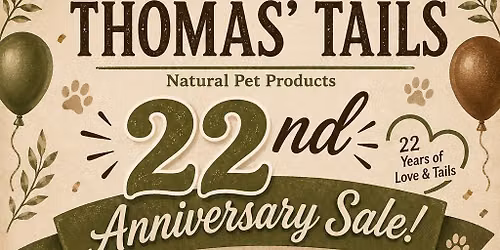 Thomas' Tails Anniversary Sale