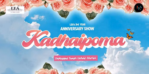 'Kadhaipoma' by LEA - Unplugged and Untold