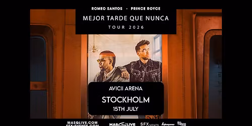 ROMEO SANTOS & PRINCE ROYCE | 15 Juli | Avicii Arena 