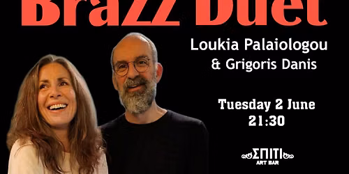 Brazz Duet-Loukia Palaiologou & Grigoris Danis live at Spiti Art Bar 