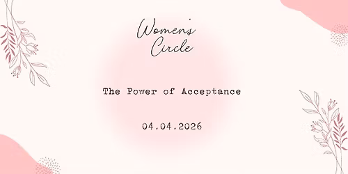 Womens Circle - The Power of Acceptance