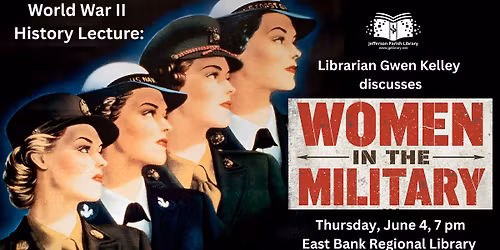 World War II History Lecture: Women in the Military 