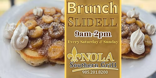 Slidell Saturday Brunch @ Nola Southern Grill