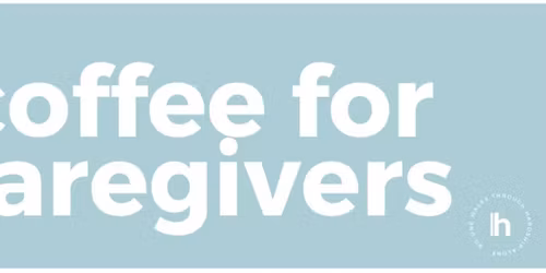 Coffee for Caregivers