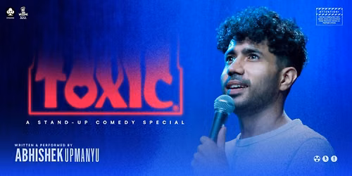 TOXIC - Abhishek Upmanyu Live