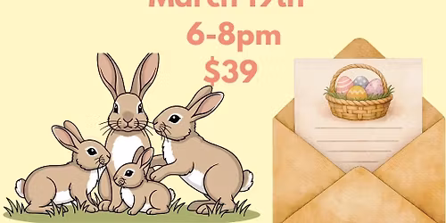 Easter Card Making Workshop! $25