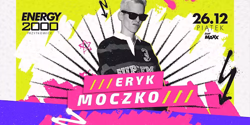 ERYK MOCZKO \u2606 ENERGY 2000 PRZYTKOWICE