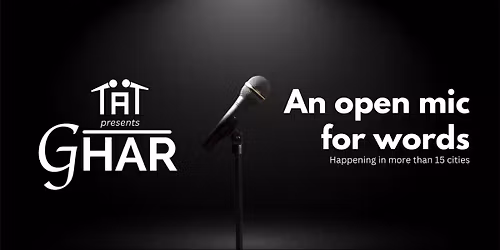 Ghar - An Open Mic For Words By Tape A Tale
