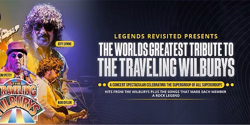 The Worlds Greatest Tribute To The Traveling Wilburys
