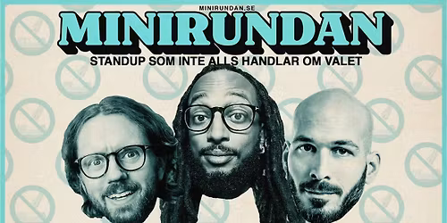 Minirundan - Standup som inte alls handlar om valet