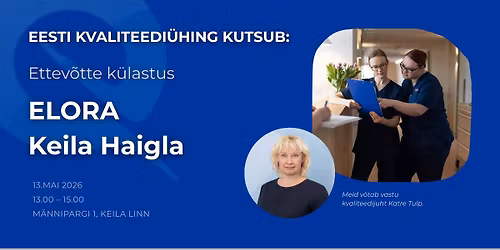  Kvaliteedi\u00fching l\u00e4heb k\u00fclla: Elora Keila Haigla AS 