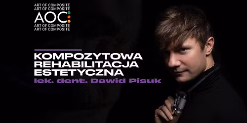 \ud83c\udfa8KOMPOZYTOWA REHABILITACJA ESTETYCZNA edycja 160 - Warszawa