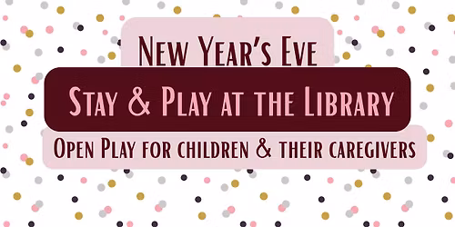 New Year's Eve Open Play & Create