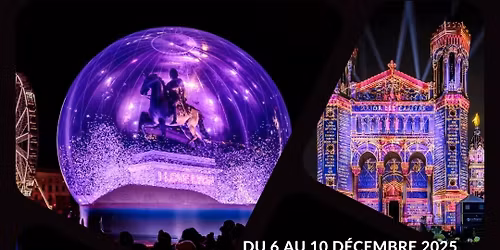 LYON: FETE DES LUMIERES ET MARCHE DE NOEL