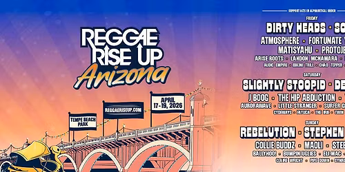 Reggae Rise Up Arizona: Slightly Stoopid  De La Soul  Dirty Heads & Soja - 2 Day Pass (Friday & Saturday)