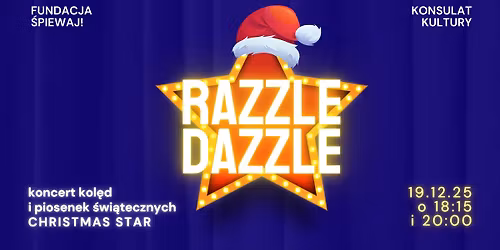 Christmas Star - koncert kol\u0119d i piosenek \u015bwi\u0105tecznych - Razzle Dazzle Choir