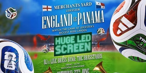 England vs Panama \u2013 World Cup Fan Zone | Huge Screen, DJ + Live Brass