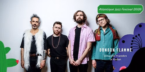 \u2322 \u2323 Bonbon Flamme \u2322 Atlantique Jazz Festival \u2322 \u2323