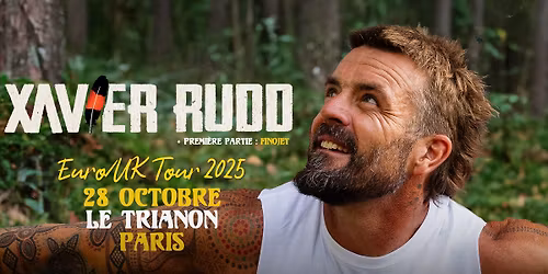 Xavier Rudd (+ Finojet) \u2022 Le Trianon, Paris \u2022 28 octobre 2025
