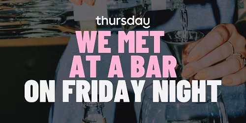 Friday | The Cott- We Met At A Bar Games Night | Cottesloe  (All Ages) 