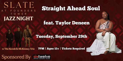 Slate Jazz Night Presents: Straight Ahead Soul feat. Taylor Deneen