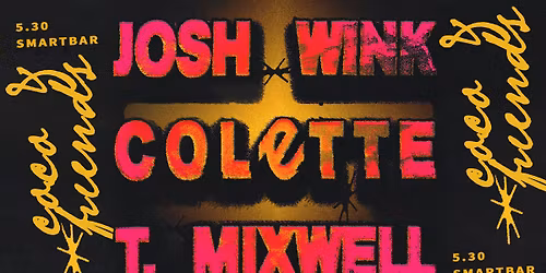 Coco & Friends ft. Josh Wink * Colette * T. Mixwell