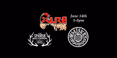XLR8 + Whiskey VooDoo at Spanish Ballroom